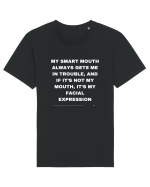 My smart mouth always gets me in trouble... Tricou mânecă scurtă Unisex Rocker