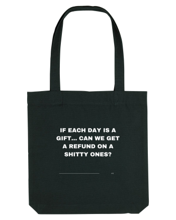 If each day is a gift... Sacoșă textilă