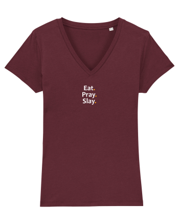 Eat. Pray. Slay.  Burgundy