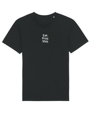 Eat. Pray. Slay.  Black