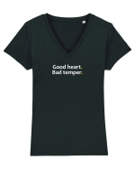Good heart. Bad temper.  Tricou mânecă scurtă guler V Damă Evoker