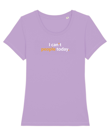 I can't people today.  Lavender Dawn