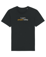 I can't people today.  Tricou mânecă scurtă Unisex Rocker