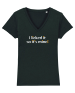 I licked it so it's mine!  Tricou mânecă scurtă guler V Damă Evoker