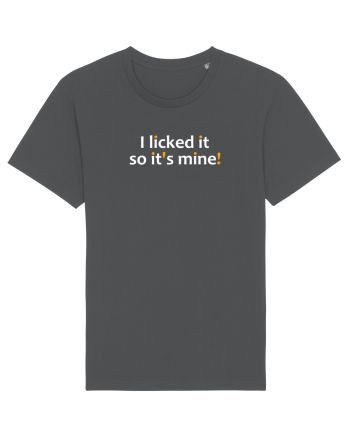 I licked it so it's mine!  Anthracite