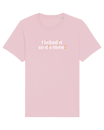 I licked it so it's mine!  Cotton Pink