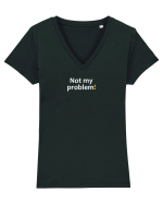 Not my problem! Tricou mânecă scurtă guler V Damă Evoker