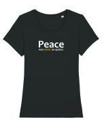Peace was never an option.  Tricou mânecă scurtă guler larg fitted Damă Expresser