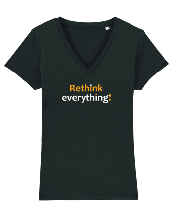 Rethink everything!  Black