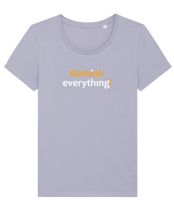 Rethink everything!  Lavender