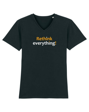 Rethink everything!  Black