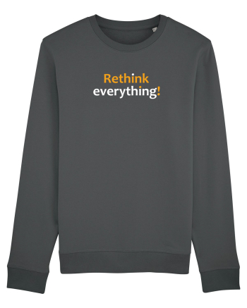 Rethink everything!  Anthracite