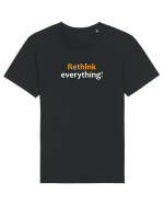 Rethink everything!  Tricou mânecă scurtă Unisex Rocker