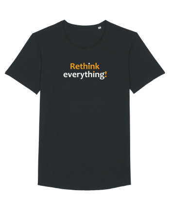 Rethink everything!  Black