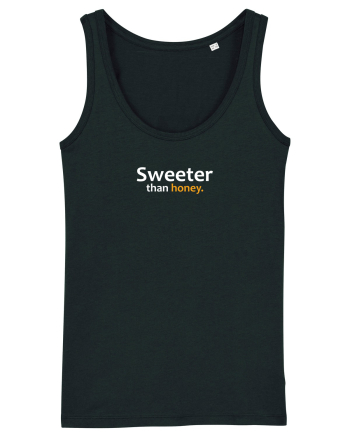 Sweeter than honey.  Black
