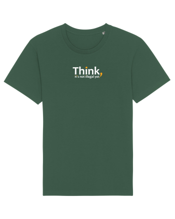 Think. It's not illegal yet.  Bottle Green