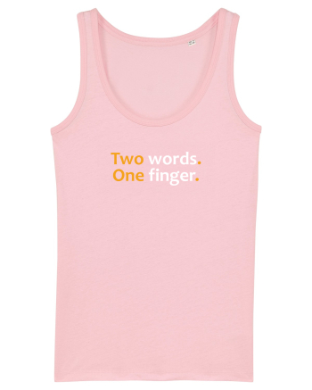 Two words. One finger.  Cotton Pink
