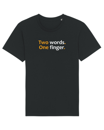 Two words. One finger.  Black