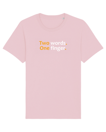 Two words. One finger.  Cotton Pink