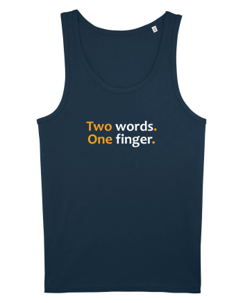 Two words. One finger.  Navy