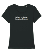 When in doubt, look intelligent.  Tricou mânecă scurtă guler larg fitted Damă Expresser