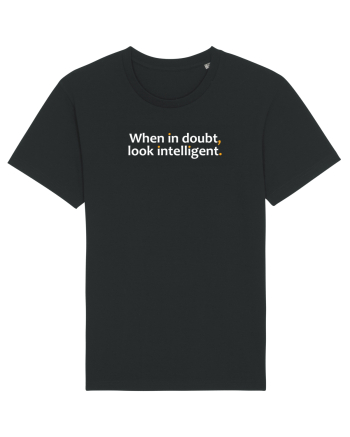 When in doubt, look intelligent.  Tricou mânecă scurtă Unisex Rocker