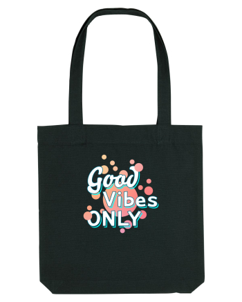 Good Vibes Only Black