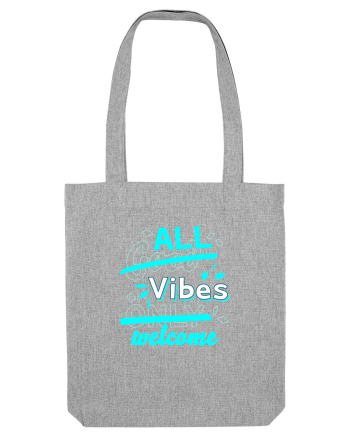 All Vibes Welcome Heather Grey