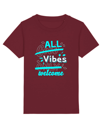 All Vibes Welcome Burgundy