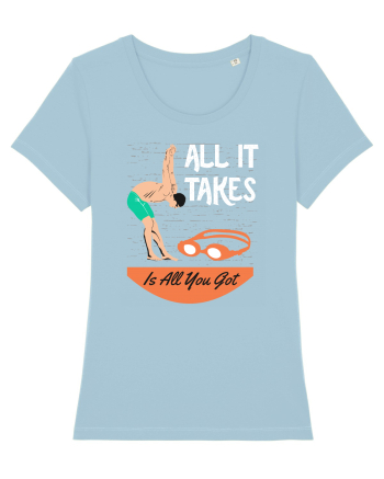 pentru pasionații de înot - All it Takes is All You Got Sky Blue