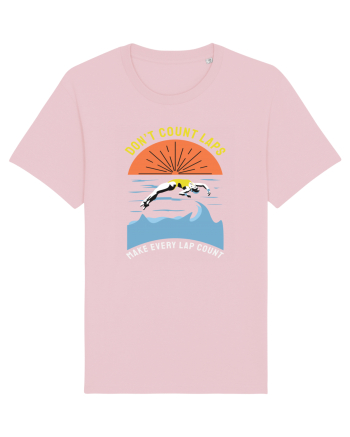 pentru pasionații de înot - Do Not Count Laps. Make Every Lap Count Cotton Pink