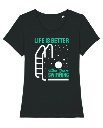 pentru pasionații de înot - Life is Better When You are Swimming Black
