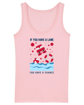 pentru pasionații de înot - If You Have a Lane, You Have a Chance Cotton Pink