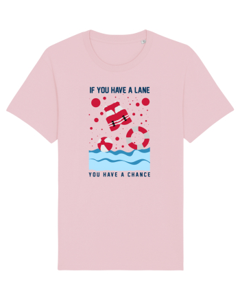 pentru pasionații de înot - If You Have a Lane, You Have a Chance Cotton Pink