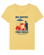 pentru pasionații de înot - No Water Too Cold for a Team So Hot Tricou mânecă scurtă guler larg fitted Damă Expresser