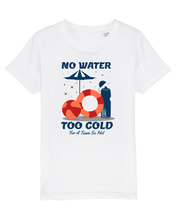 pentru pasionații de înot - No Water Too Cold for a Team So Hot White