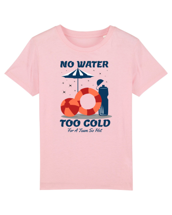pentru pasionații de înot - No Water Too Cold for a Team So Hot Cotton Pink