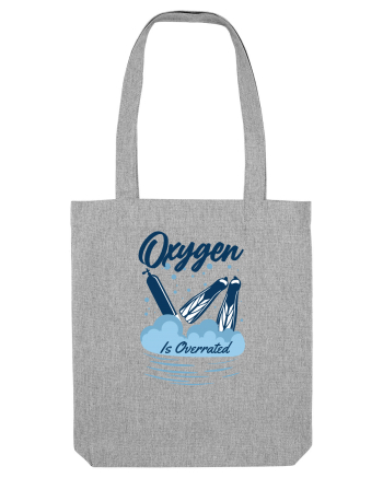 pentru pasionații de înot - Oxygen is Overrated Heather Grey