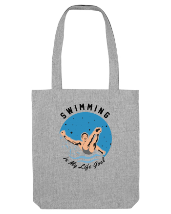 pentru pasionații de înot - Swimming is My Life Goal Heather Grey