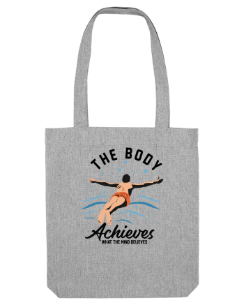 pentru pasionații de înot - The Body Achieves What the Mind Believes Heather Grey