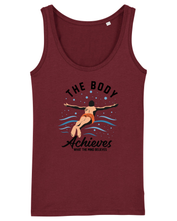 pentru pasionații de înot - The Body Achieves What the Mind Believes Burgundy