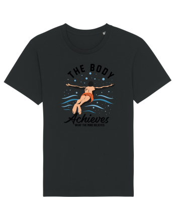 pentru pasionații de înot - The Body Achieves What the Mind Believes Black