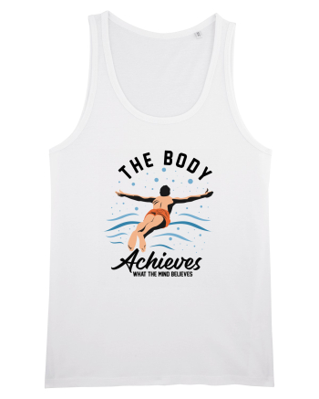 pentru pasionații de înot - The Body Achieves What the Mind Believes White