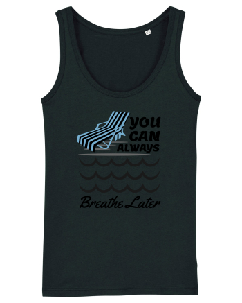 pentru pasionații de înot - You Can Always Breathe Later Black