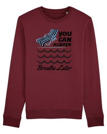 pentru pasionații de înot - You Can Always Breathe Later Burgundy