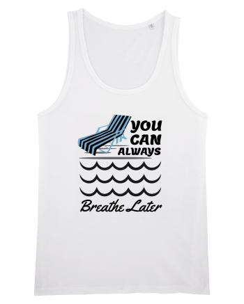 pentru pasionații de înot - You Can Always Breathe Later White