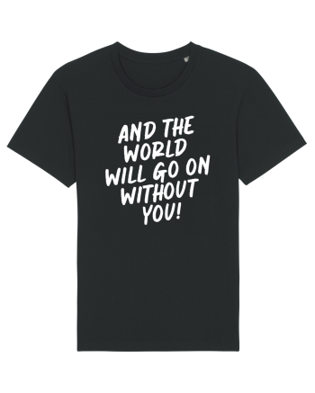 And the world Black