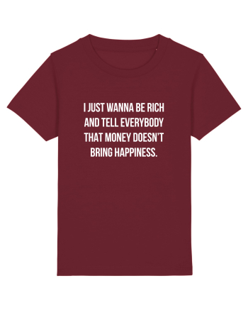 Just wanna be rich Burgundy