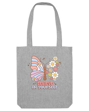 BELIEVE IN YOURSELF Heather Grey