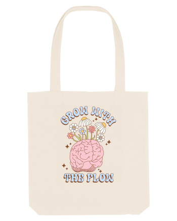 GROW WITH THE FLOW Natural